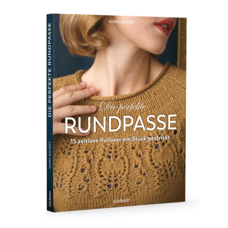 Die perfekte Rundpasse - Kerry Bogert - Stiebner Verlag