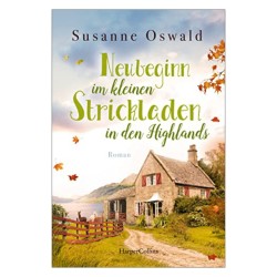 Susanne Oswald - Neubeginn im kleinen Strickladen in den Highlands +++ Nur Vorbestellung +++