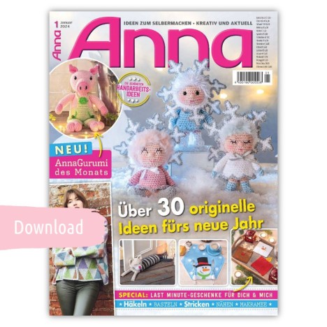 DOWNLOAD Anna - 1/2024 - Originelle Ideen fürs ganze Jahr!