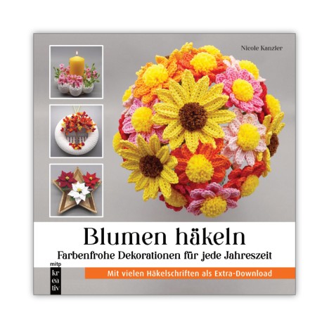 Blumen häkeln - farbenfrohe Dekoration für jede Jahreszeit