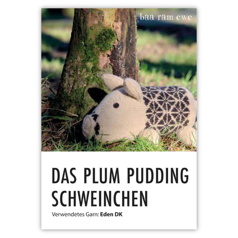 Plum Pudding Schweinchen - Strickanleitung für Baa Ram Ewe Eden DK