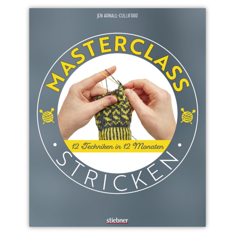 Masterclass Stricken - Jen Arnall-Culliford - Stiebner Verlag