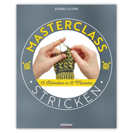 Masterclass Stricken - Jen Arnall-Culliford - Stiebner Verlag