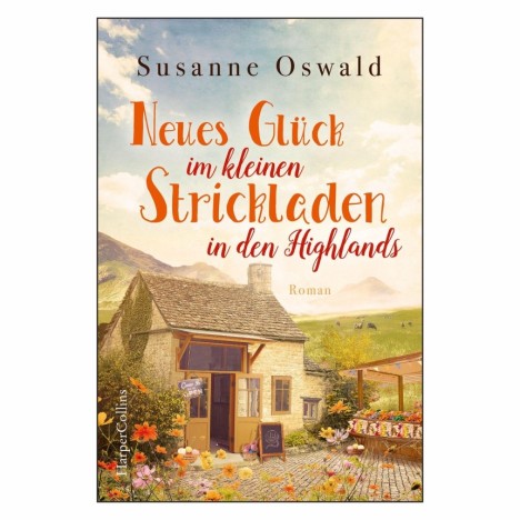 Susanne Oswald - Neues Glück im kleinen Strickladen in den Highlands