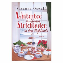 Susanne Oswald - Wintertee im kleinen Strickladen in den Highlands